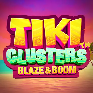 Tiki Clusters Blaze & Boom